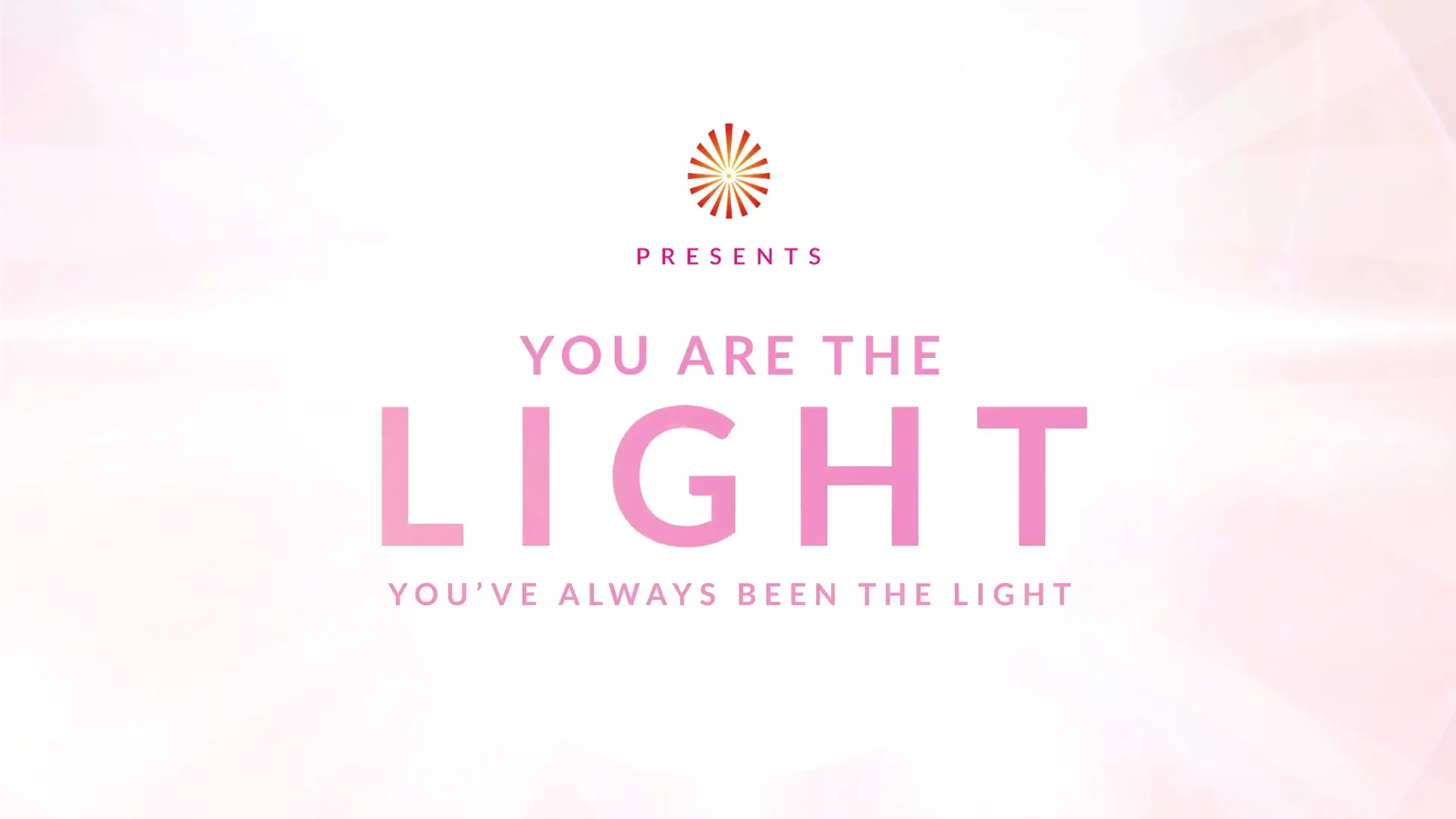 You are the Light